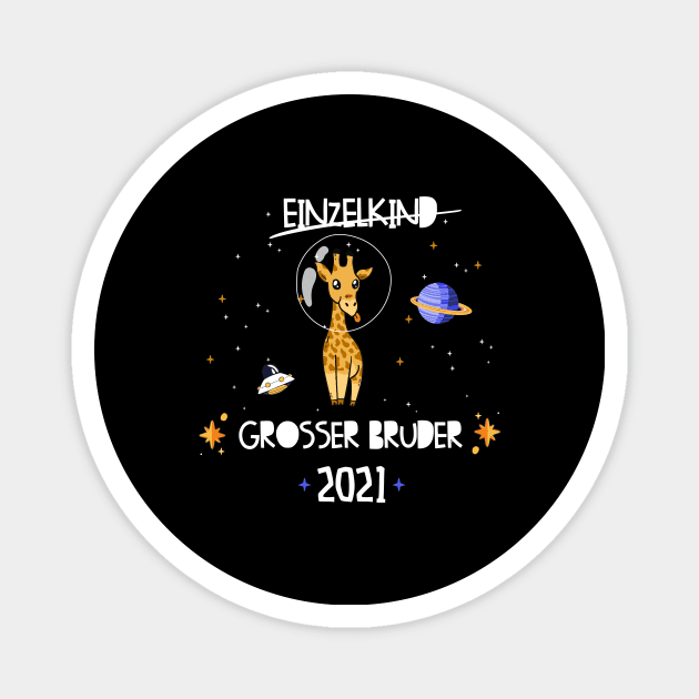 Großer Bruder 2021 Astronauten Giraffe Planeten Magnet by alpmedia